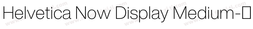 Helvetica Now Display Medium字体转换